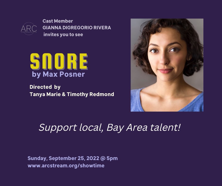 Cast member Gianna DiGregorio Rivera invites you to see SNORE by Max Posner

📅 September 25 at 5p online.

arcstream.org/event-details/…