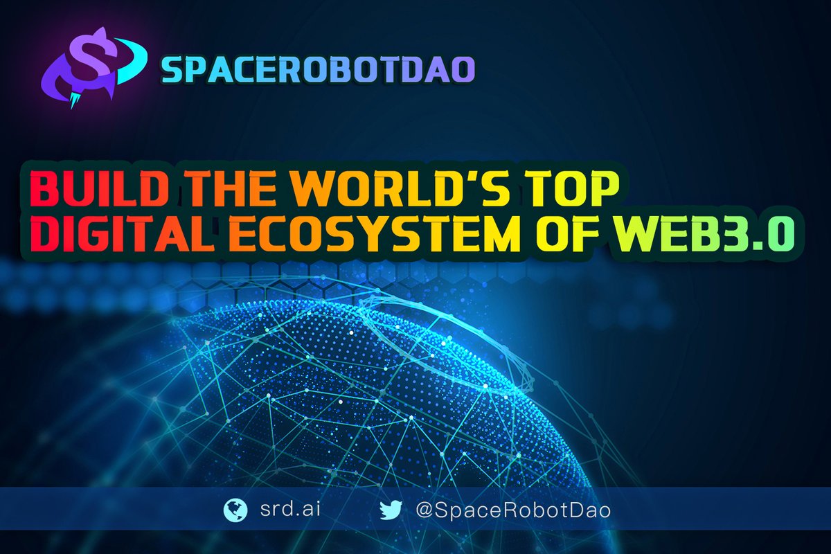 SpaceRobotDao's tweet image. 🔥🔥🔥
We are moving forward. Thank you to all supporters for your patience. Happy to announce:
SpaceRobotDao will connect the metaverse and the universe
Build the world&apos;s top WEB3.0 digital ecosystem!

The century project that subverts all mankind
Entering the countdown...