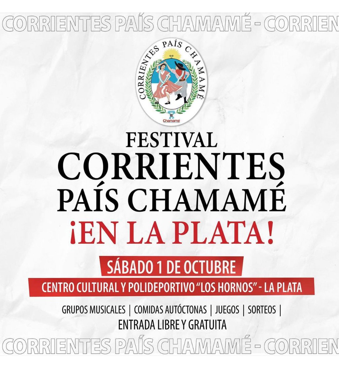 ¡LLEGA CORRIENTES PAÍS CHAMAMÉ A LA PLATA! Festejamos el Karaí Octubre. Grupos musicales, comidas autóctonas, juegos, sorteos y mucho más! 
🗓Sábado 1 de Octubre
⏰14hs
📍Centro Cultural y Polideportivo Los hornos - La Plata
🎫 Entrada libre y gratuita
#CorrientesPaísChamamé