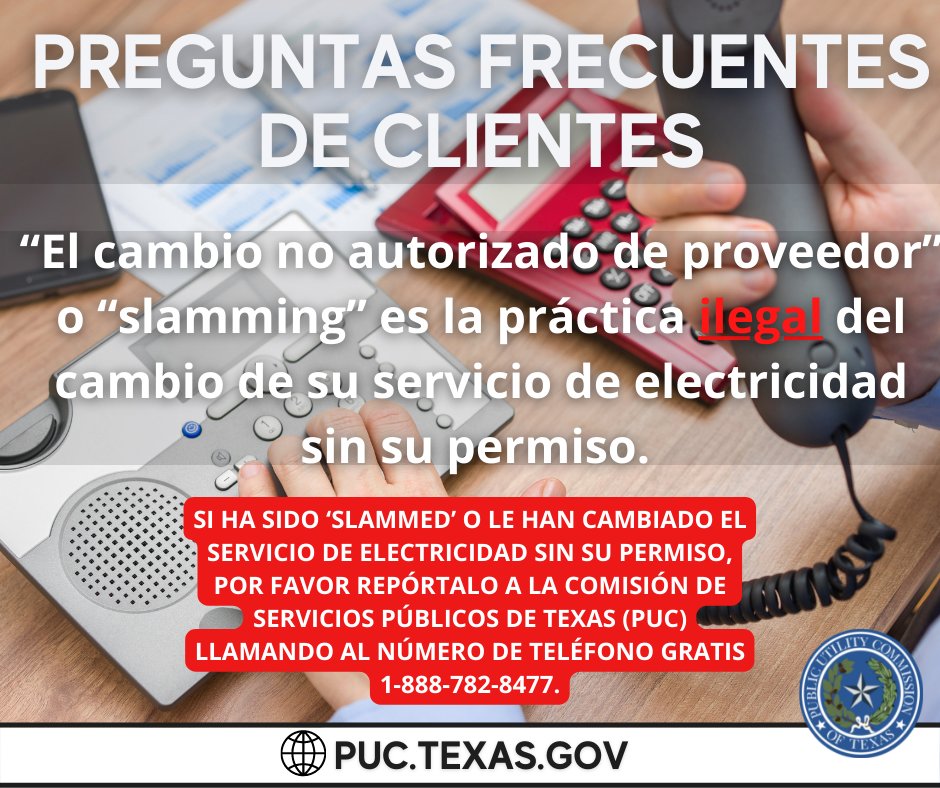 PUCTX's tweet image. #CustomerFAQ “El cambio no autorizado de proveedor” o “slamming” es la práctica ilegal del cambio de su servicio de electricidad sin su permiso.