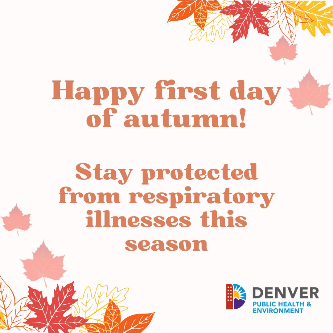 As we move into autumn 🍂 and colder months, colds, flus &amp; other respiratory illnesses become more common. The best way to stay protected is to stay up-to-date on flu &amp; COVID-19 #vaccines + #boosters. More info at denvergov.org/Government/COV… #COVIDVaccine #ColdSeason #FluSeason