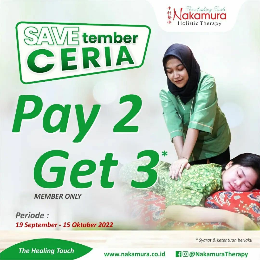 NAKAMURA HOLISTIC THERAPY. Savetember Ceria - Pay 2 Get 3 khusus member.

Promo berlaku sampai 15 Oktober 2022 setiap hari Senin - Jumat (kecuali tgl merah).

S&amp;K berlaku.

#MalioboroMall #MalioboroMallExtension #NakamuraHolisticTherapy #promojogja