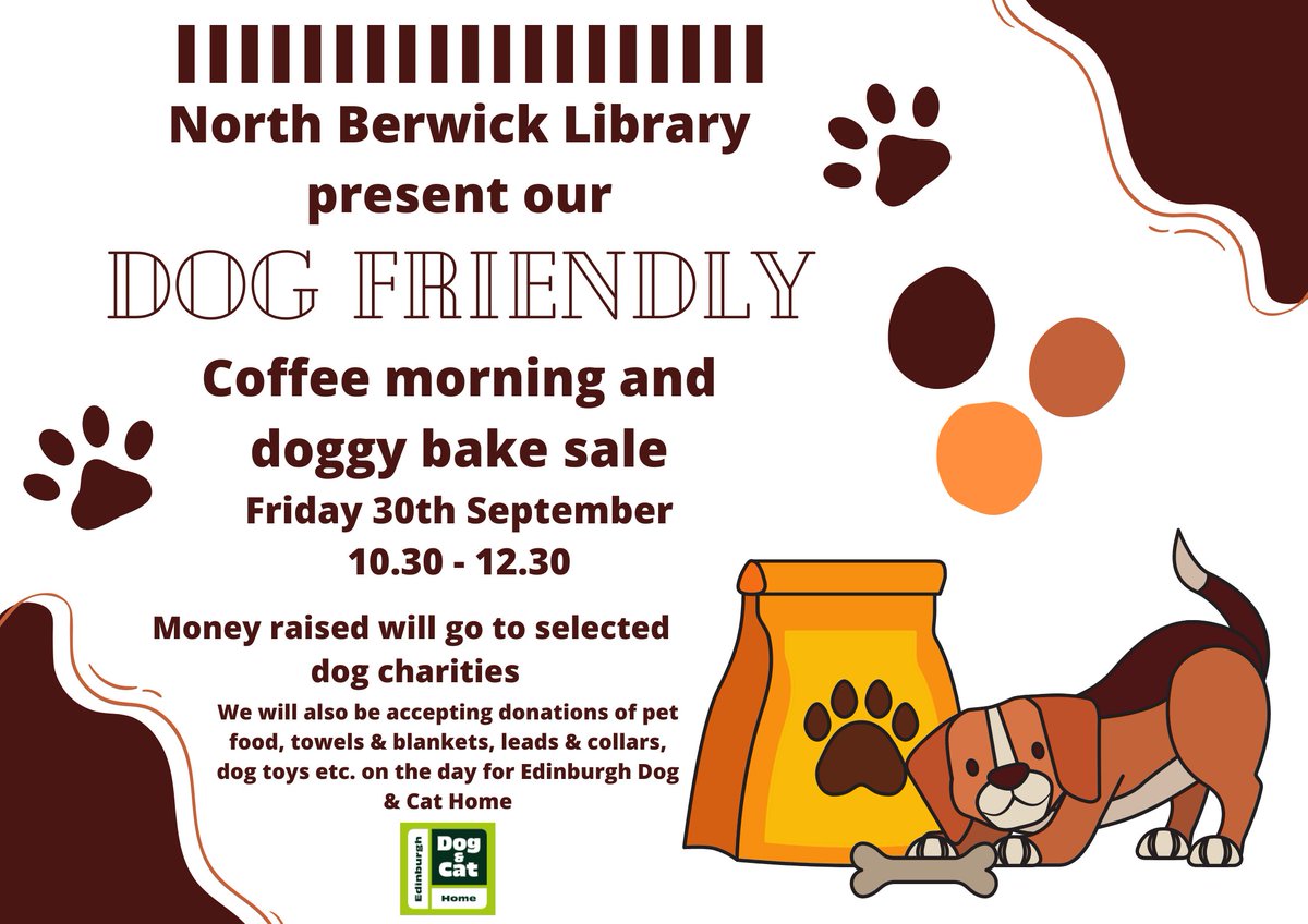 eastlothianlibs's tweet photo. Come one, come all to the #NorthBerwickLibrary DOG FRIENDLY COFFEE MORNING &amp; DOGGY BAKE SALE

On Friday, 30th Sept, 10:30am-12:30pm, bring along your best furry friend! You can get tasty treats for both of you, and item donations will be taken for 
@EdinDogCatHome ! https://t.co/SJ4leIGIqn