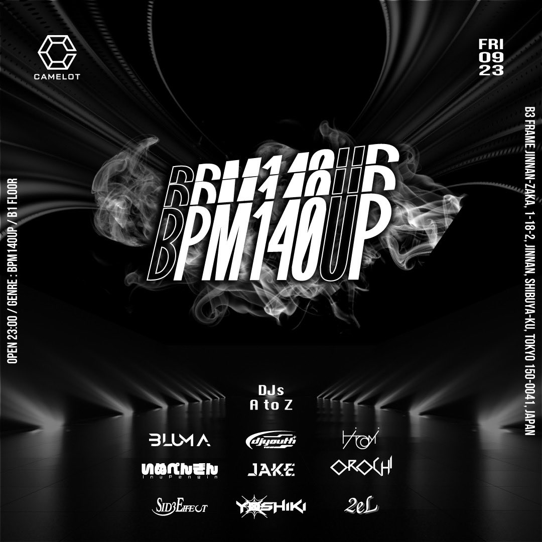 club_camelot's tweet photo. 👑INFORMATION👑
【BPM140UP】
BPM140以上に特化したイベントを9月23日に開催🔥

TECHNO,HARDCORE,DRUM’N BASS,PSYCHEDELIC,SPEED HOUSEなどの幅広い音楽を是非お楽しみください✔️

DJs:BLUMA,DJYOUTH,HiTOMi
,INUPENGIN,JAKE,OROCHI,SIDE3EFECT,YOSHIKI,2EL(A to Z)
#BPM140UP https://t.co/gFPfVugToo