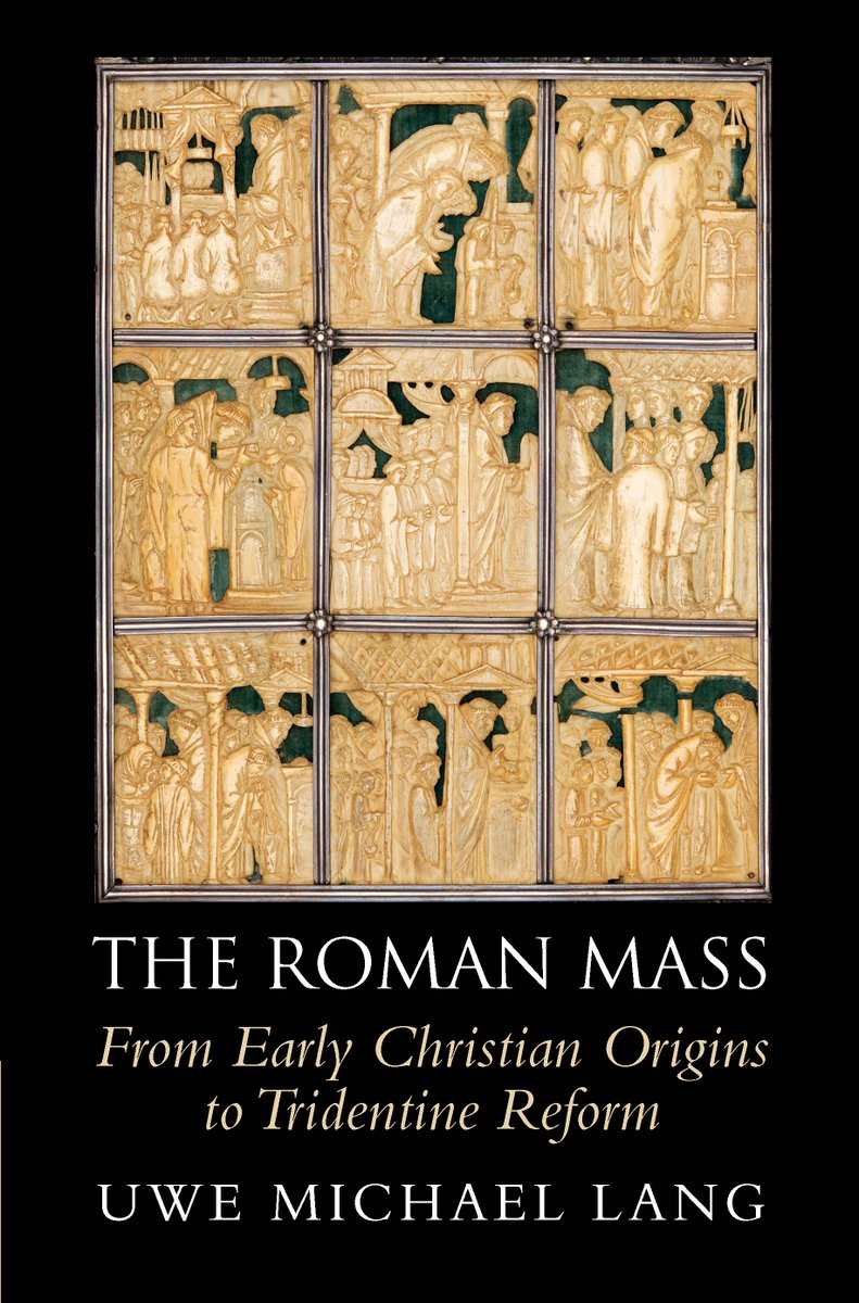 Just published with Cambridge University Press: Fr Michael Lang's new book on the structure and ritual shape of the Roman Mass from early Christian origins to post-Tridentine reform: cambridge.org/gb/academic/su…