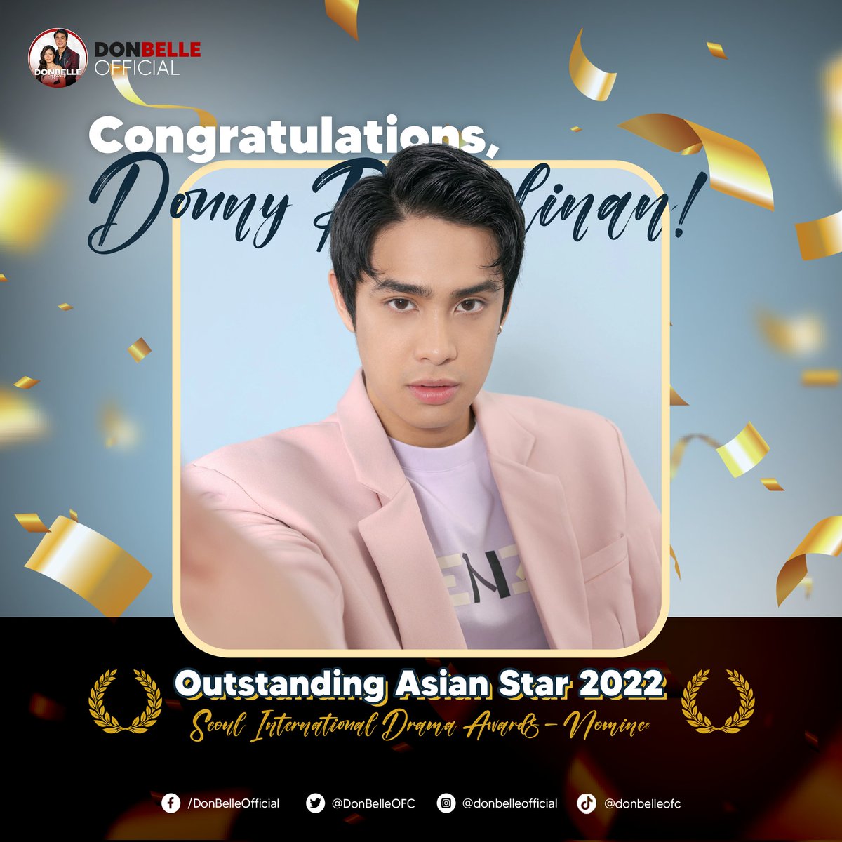 From DonBelle Official and the Bubblies, we congratulate you, Donny, for being one of the outstanding nominees for the Outstanding Asian Star - Philippines category at the #SeoulInternationalDramaAwards2022.

Congratulations, <a href="/donnypangilinan/">Donny</a>! ❤️

#DonnyPangilinan | #DonBelle