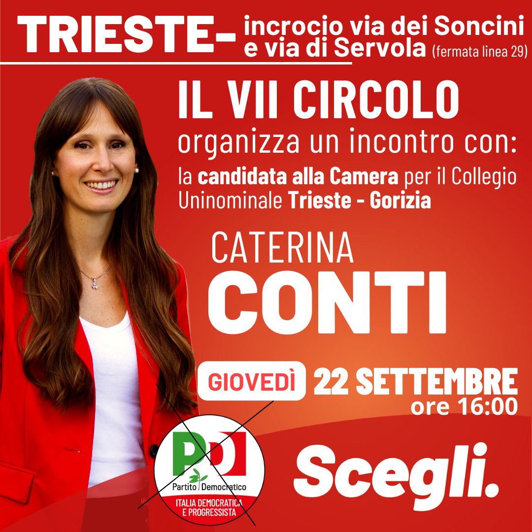 PDTrieste's tweet photo. Il #circoloVII organizza un incontro con Caterina Conti @conti_caterina - a #Servola incrocio via Soncini via di Servola (fermata bus 29) a #Trieste giovedì 22 settembre ore 16.00 #pdtrieste #scegli https://t.co/YCVt96oUdP