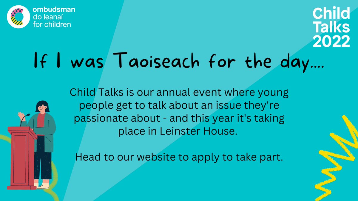 OCO_ireland's tweet photo. 🚨 There's still time to apply 🚨

What would you do if you were Taoiseach for the day?

Child Talks is back and we want to hear from YOU at this year's event in Leinster House.

Head over to our website to apply to take part: https://t.co/PZspvSRiyW https://t.co/CwldlODUAG
