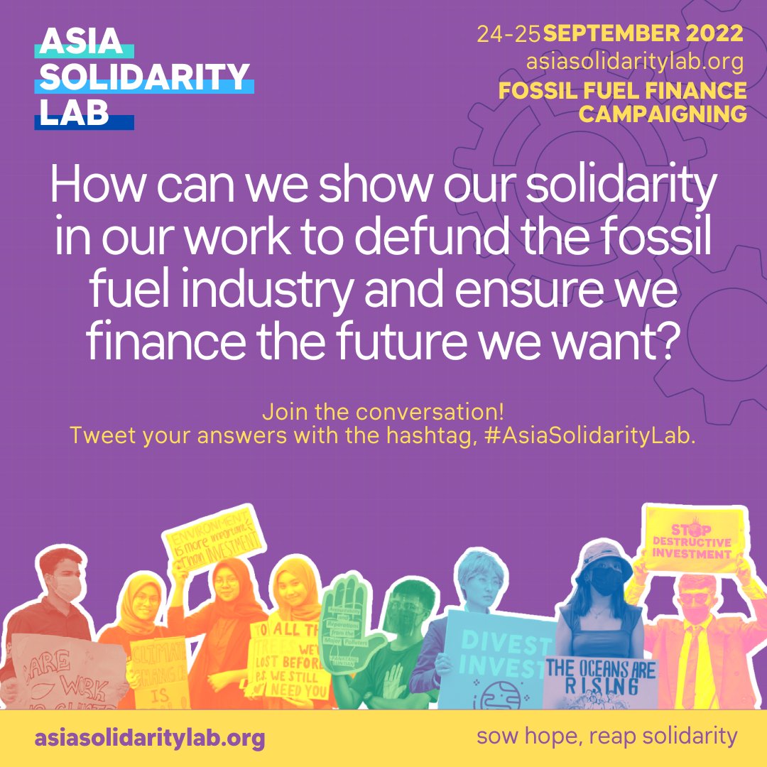 350_asia's tweet photo. Question: How can we show our solidarity in our work to defund the fossil fuel industry and ensure we finance the future we want?

Join the conversation! Use the hashtag, #AsiaSolidarityLab.

REGISTER: https://t.co/AHzVT3f78D https://t.co/YZsvKSPe5h