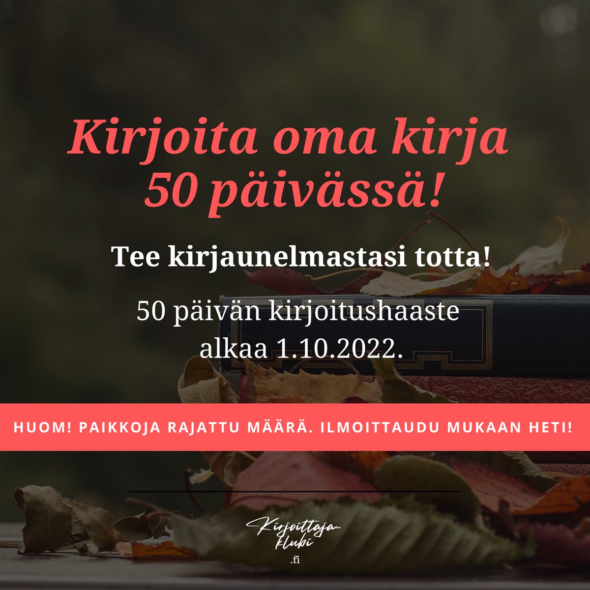 Tee kirjaunelmastasi totta! ✒️📚🍁

Osallistumalla tähän mukaansatempaavaan haasteeseen saat joka päivä inspiraatiota, vinkkejä ja kannustusta oman kirjan kirjoittamiseen. 

Ja tadaa! 50 päivän päästä olet kirjoittanut oman kirjan.

Ilmoittaudu mukaan:
kirjoittajaklubi.fi/offers/hWqznRY…
