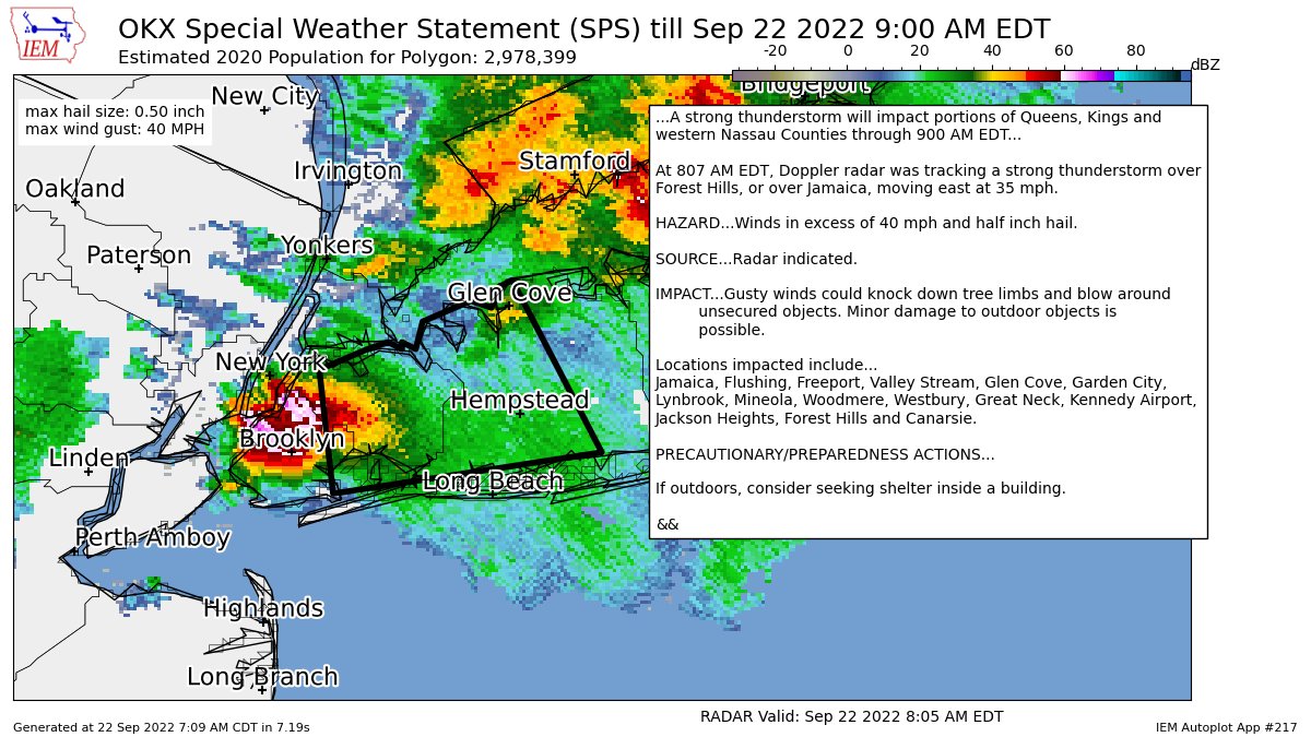 A strong thunderstorm will impact portions of Queens, Kings and western Nassau Counties through 900 AM EDT [wind: 40 MPH, hail: 0.50 IN] for Kings (Brooklyn), Northern Nassau, Northern Queens, Southern Nassau, Southern Queens [NY] mesonet.agron.iastate.edu/p.php?pid=2022…