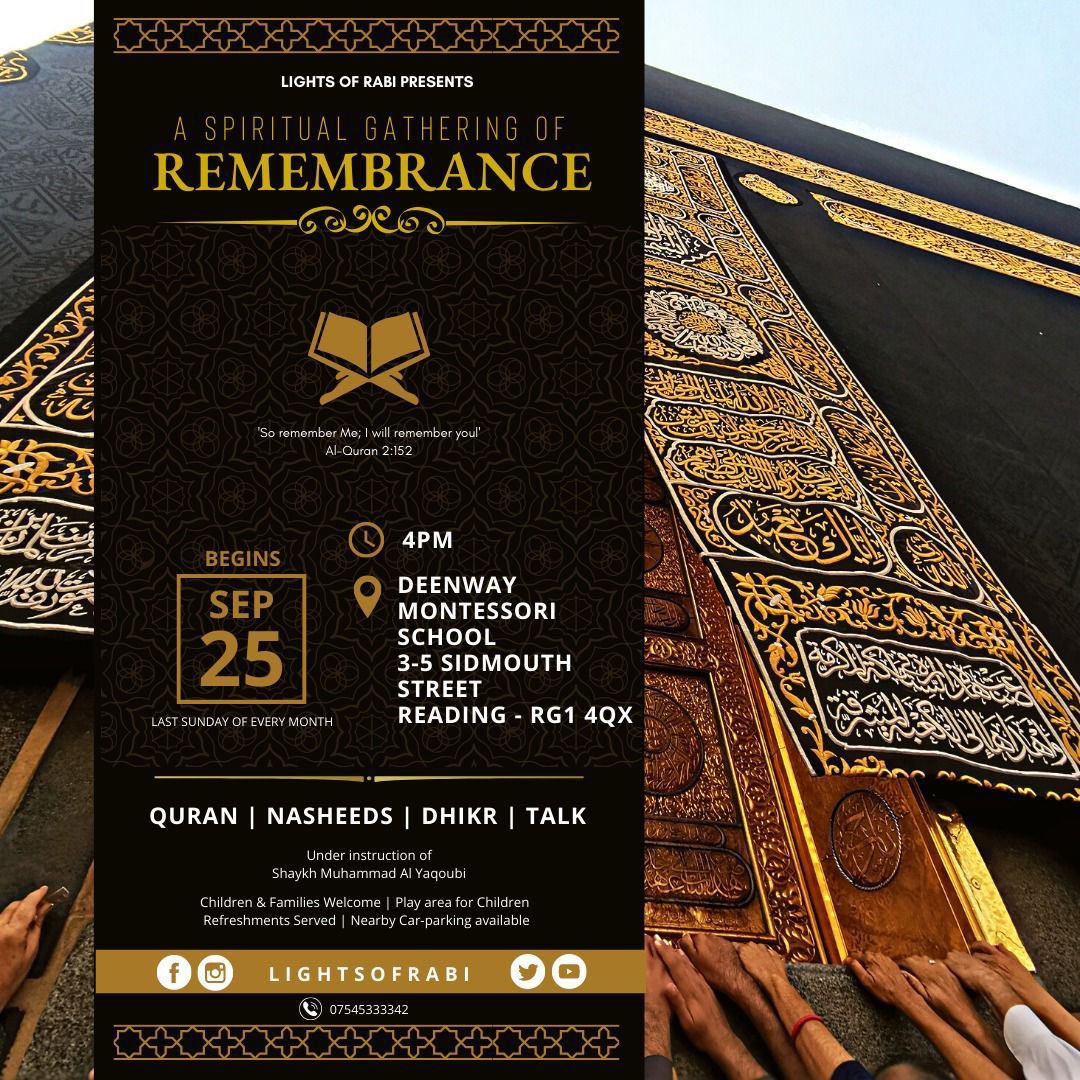 LightsOfRabi's tweet photo. ••Lights of Rabi Presents••

••A Spiritual Gathering of Remembrance••

‘So Remember me and I will Remember you’ Al-Quran 2:152

Sunday 25th September

Time: 4PM

Location: Deenway Montessori School, 3-5 Sidmouth Street, Reading, RG1 4QX

Quran | Nasheeds | Dhikr | Talk https://t.co/rTiLjblAbl