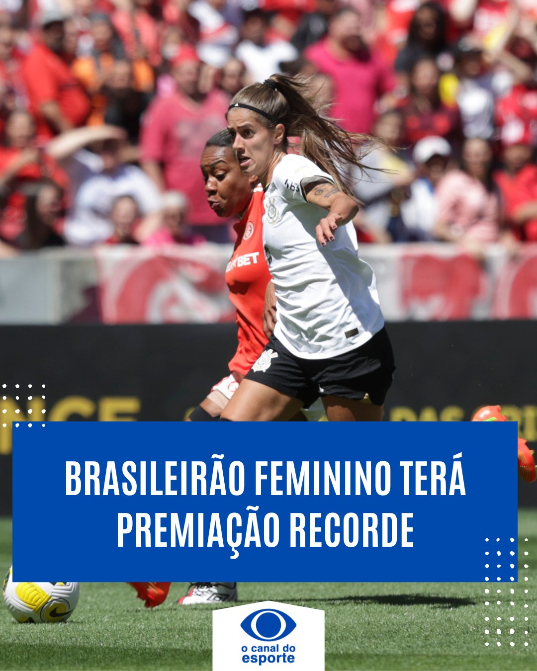 Premiação para campeã do Brasileiro Feminino é recorde, mas ainda