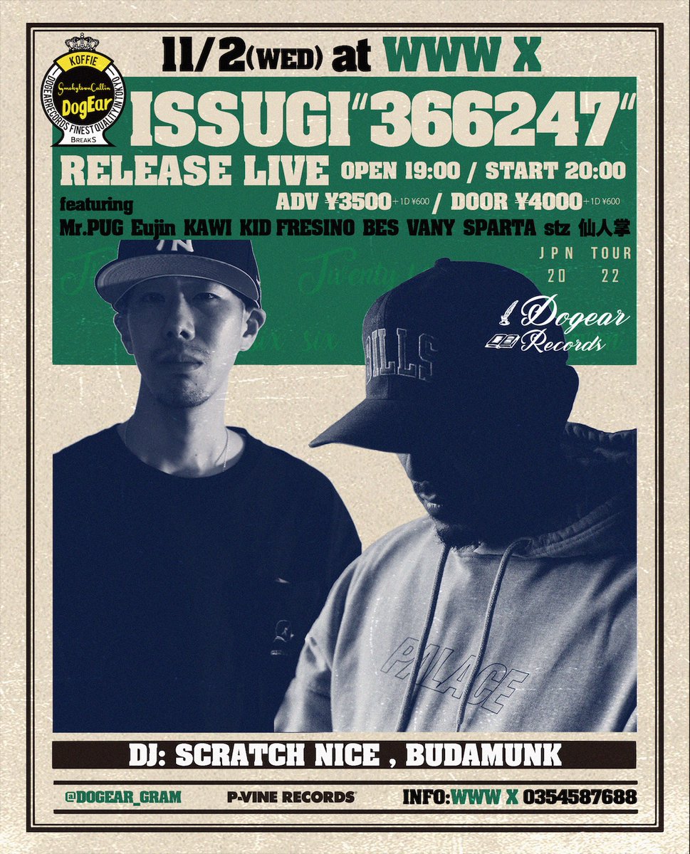 7inctree's tweet photo. 2022/11/2 (水/祝前日)
DOGEAR RECORDS PRESENTS
ISSUGI「366247」RELEASE LIVE @ WWW X
OPEN 19:00 / START 20:00
ADV. ¥3,500 / DOOR. ¥4,000  

LIVE
ISSUGI
feat.
Mr.PUG , Eujin KAWI , KID FRESINO , BES , VANY , SPARTA , stz , 仙人掌 

DJ
SCRATCH NICE
BUDAMUNK https://t.co/9ku4HFz7cs