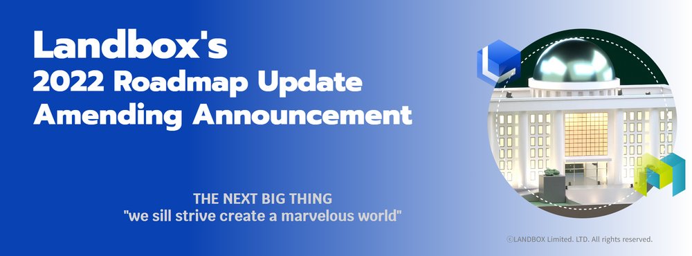 Landbox_'s tweet photo. Landbox’s 2022 Roadmap Update Amending Announcement

https://t.co/j0mjaG19Pf https://t.co/mYTCmaklmO