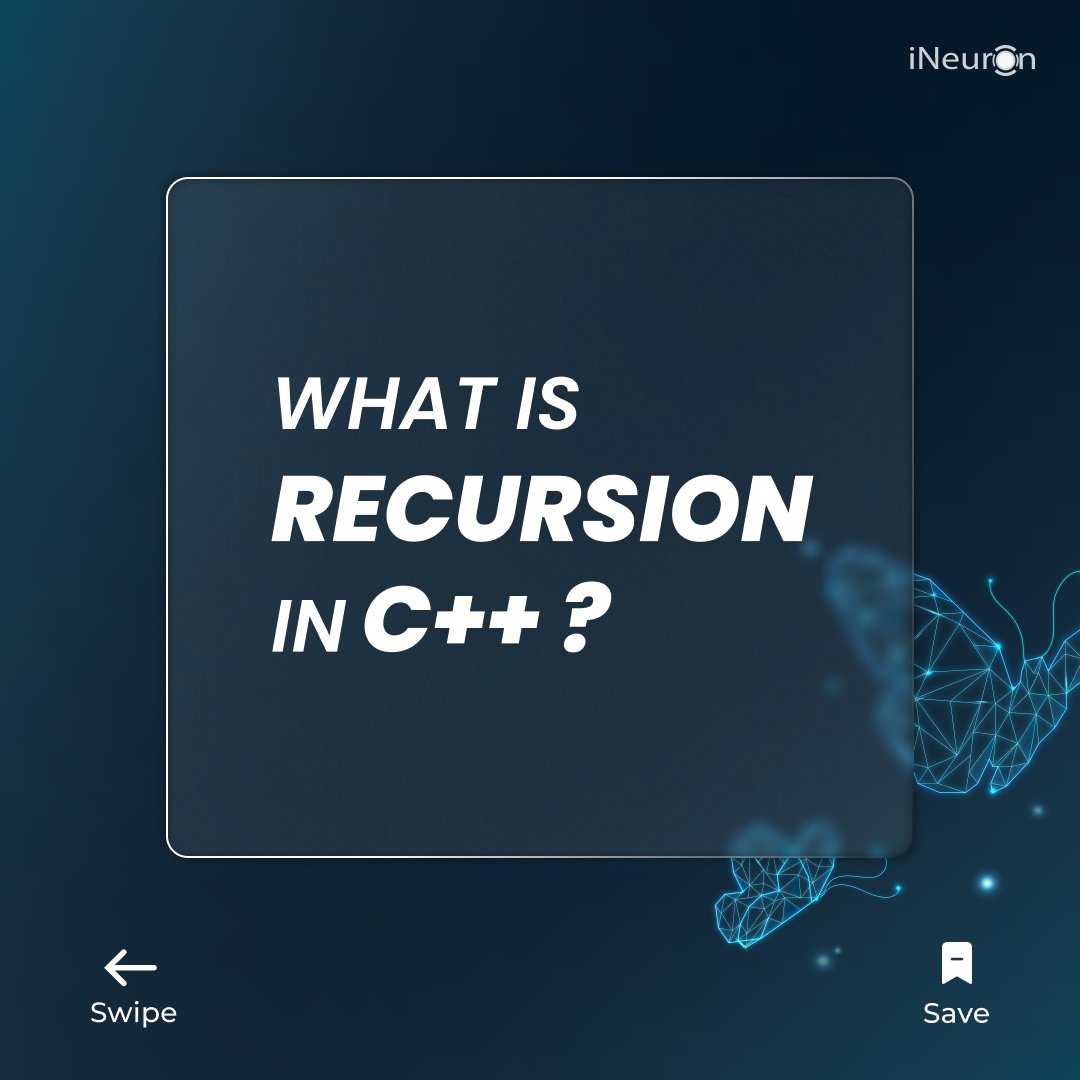 ineuron_ai's tweet photo. What is Recursion in C++?
:
Comment your views on the post ๐
#ineuron #clanguageprogramming #recursion #tech #programming #programminglanguage #technology https://t.co/iGmRYKUmm6
