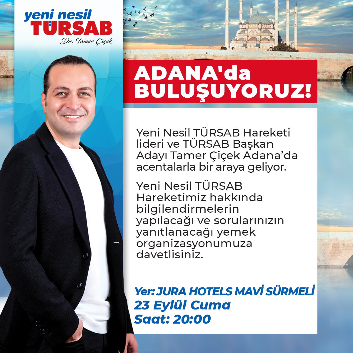 ADANA’da BULUŞUYORUZ

Yeni Nesil TÜRSAB’ın durağı Adana. 
Siz değerli acentalarımız ile bir araya geliyoruz. 

📍Jura Hotels Mavi Sürmeli
🗓23 Eylül Cuma, 20.00