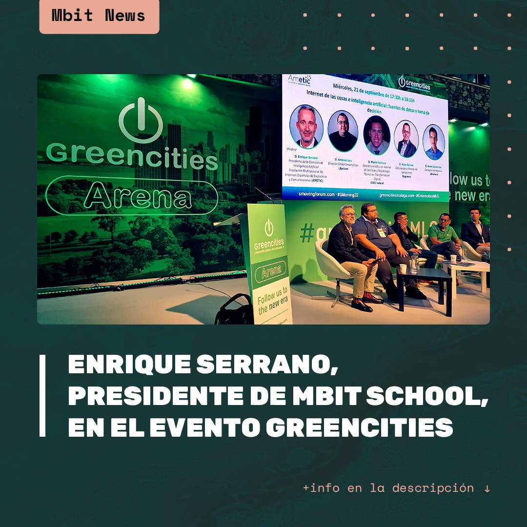 Enrique Serrano, Presidente de MBIT, modera la mesa "Internet de las cosas e IA: fuentes de datos y toma de decisión" en el Evento Greencities – Inteligencia y Sostenibilidad Urbana en Málaga, con la intervención de Antonio Jara, Martín Serrano, Allan Garnier y André Guimarães.