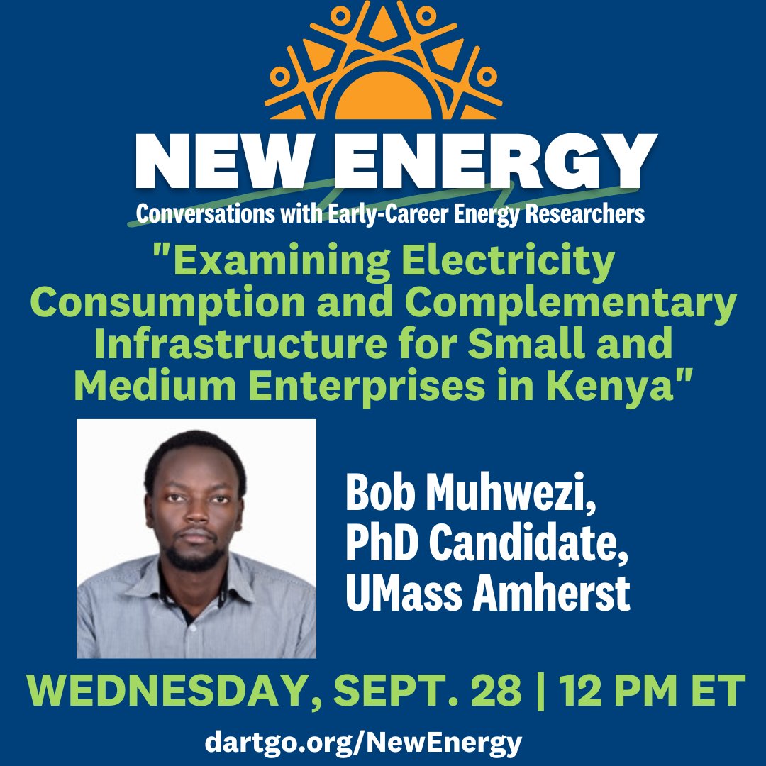Join us online next Weds. 9/28 at 12 pm for a New Energy talk, 'Examining Electricity Consumption and Complementary Infrastructure for Small and Medium Enterprises in Kenya,' with Bob Muhwezi, PhD student @UMassAmherst. Register at dartgo.org/NewEnergy