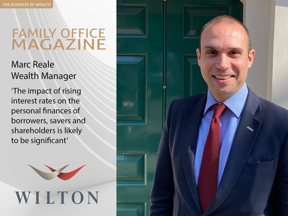 TheWiltonGroup's tweet photo. Marc Reale, one of our Wealth Managers, was featured in this summer's Family Office Magazine – providing industry leading insight on the impact of this year’s historic interest rate rises ➡️ https://t.co/FCJp6RWWmQ #InterestRates https://t.co/5R1amOqXoh