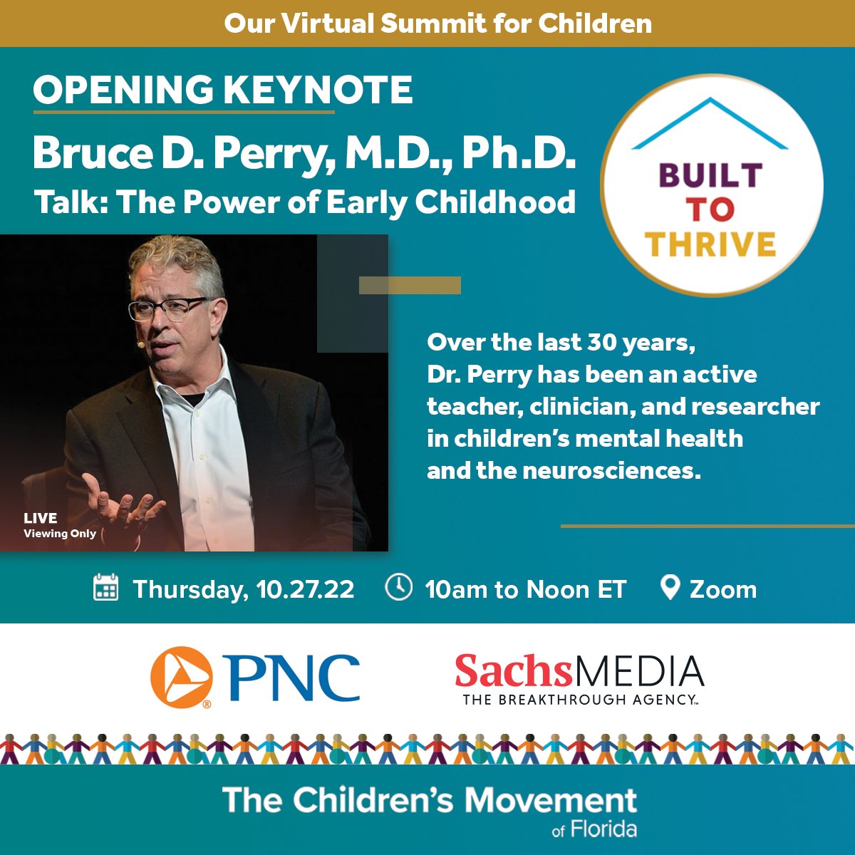 Our 3rd annual #BuiltToThrive Summit is coming up on Thursday, Oct. 27! We are excited to have Dr. Bruce Perry as our keynote speaker. <a href="/BDPerry/">Bruce D. Perry, M.D.,Ph.D.</a>
 Registration is now open 👉 childrensmovementflorida.org/events/built-t…