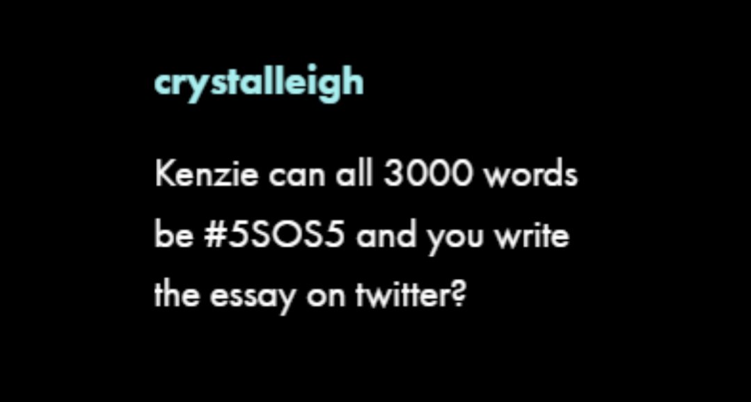beyond_the_gone's tweet photo. Crystal you deserve everything.
.. my 3000 word essay is due on Monday and I've written like 200 words it's not gonna happen queen 😭 #5sos5 #5SOSONO https://t.co/r7jhUUo8hr