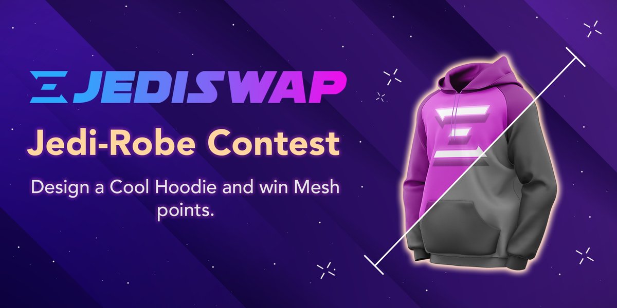 JediSwap's tweet photo. Padawans!👋

Jedi Community is thrill to📢announce #JediRobeContest.

Design the best swag hoodie🤟for JediSwap &amp; win a chance to earn💰Mesh points!!!

🏆Winning Hoodie will be distributed to JediSwap Contributors😉

Questions? Msg us on👉https://t.co/du8qADenzM

[1/3]🧵 https://t.co/shkRP37Awb