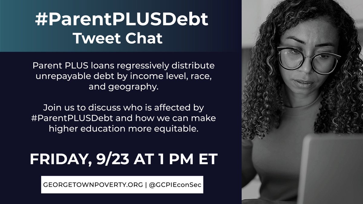 We'll be joining the #ParentPLUSDebt twitter chat on Friday, 9/23 @ 1 pm ET to discuss how Parent PLUS loans regressively burden low-income households, Black families, &amp; college students in the South with unrepayable debt.