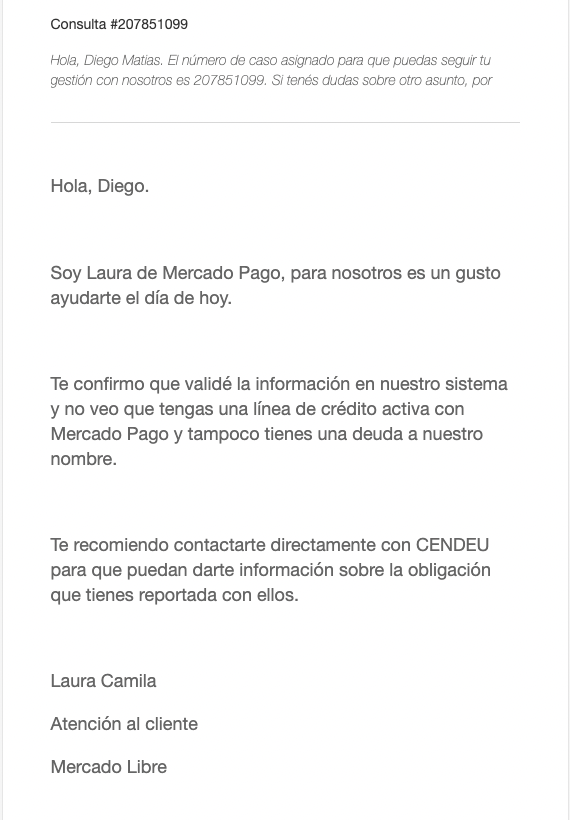 diegobamonte's tweet photo. @BCRAusuarios Me figura una deuda con MercadoLibre en SITUACIÓN 5 en el CENDEU. Me comuniqué y me enviaron un mail confirmando que nunca tuve deuda con ellos. Necesito que POR FAVOR ME SAQUEN DE ESE INFORME EN SITUACIÓN 5 porque se trata de un error y me perjudica. Gracias. https://t.co/A9xY5hQ8FY