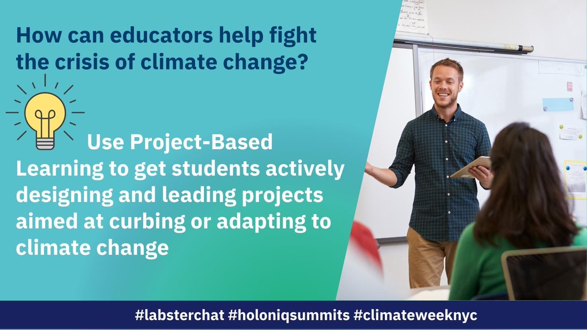 Q7. How can educators help fight the crisis of climate change? #labsterchat #holoniqsummits #climateweeknyc
