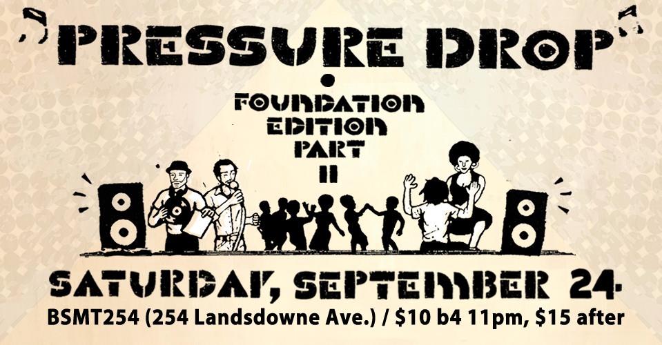 torontoreggae's tweet photo. TONIGHT! Pressure Drop Sat Sept 24 @ BSMT254 w/ @tresonmusic Caddy Cad @kairo_mclean + selectas Chuck Boom + Guv'nor General! 254 Lansdowne Ave. $10 before 11 PM or $15 after #reggae #toronto #yyzevents #yyzmusic https://t.co/6swtKy2D0C