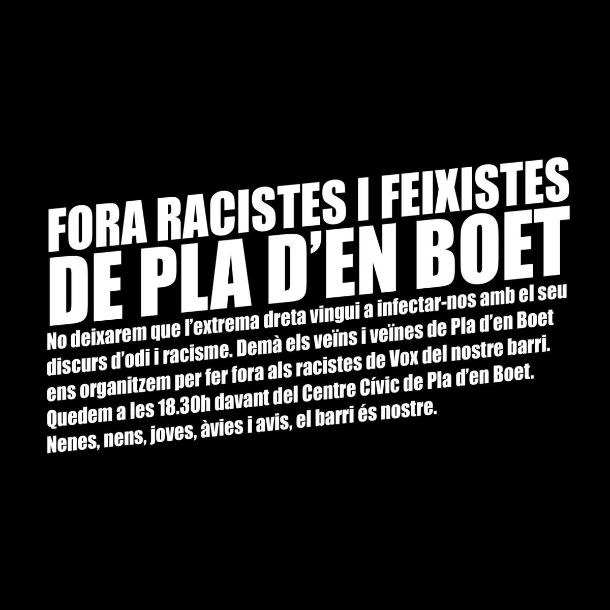 ⚠️ALERTA ANTIFEIXISTA ‼️

🗓️ DEMÀ DIVENDRES 23 DE SETEMBRE, VOX PRETÉN DESENVOLUPAR UN ACTE RACISTA I FEIXISTA AL CENTRE CÍVIC DE PLA D'EN BOET.
US CONVOQUEM A TOTES A LES 18.30H AL CENTRE CÍVIC PLA D'EN BOET #Mataró (Carrer Juan Sebastián Elcano, 6).
NO PASSARAN!
<a href="/AVBoetElRengle/">AV Boet-El Rengle</a>