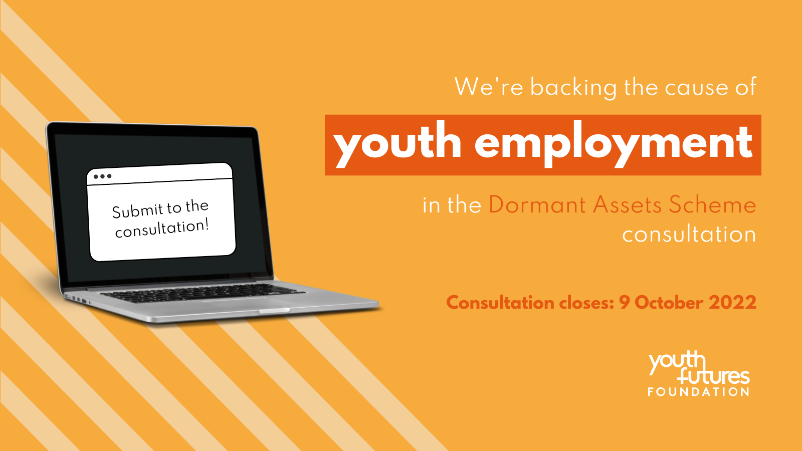 We’re calling for #DormantAssets to be invested in evidence-based opportunities to improve employment outcomes for young people from marginalised backgrounds.  

📢 Help us prioritise young people’s futures and submit your response to the consultation: youthfuturesfoundation.org/news/consultat…