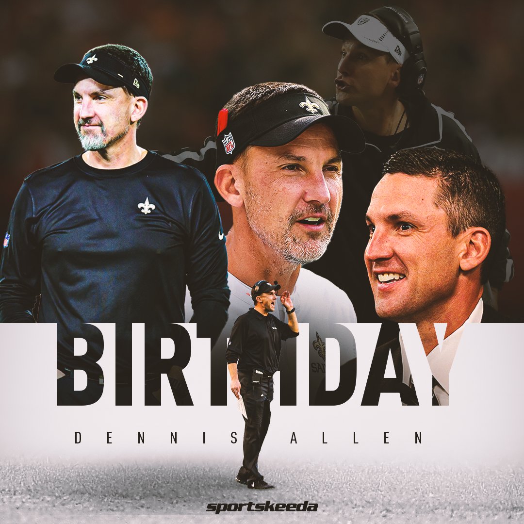 Happy 50th birthday to the Saints head coach, Dennis Allen!!!     
