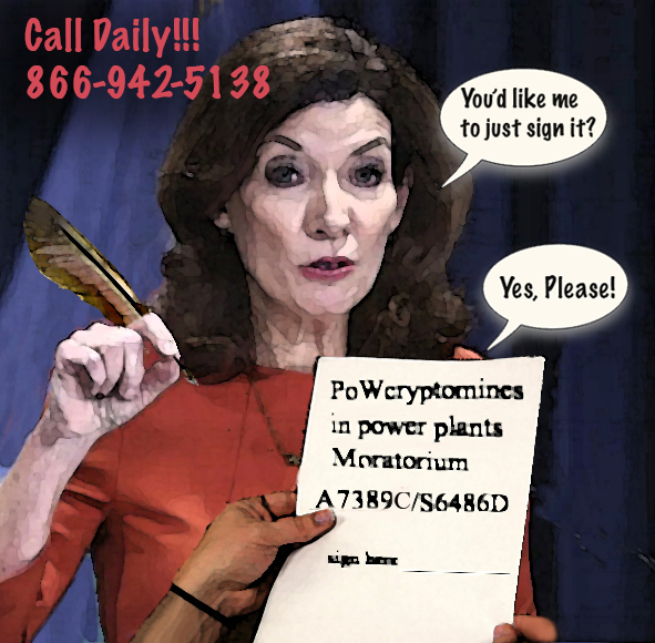 <a href="/GovKathyHochul/">Governor Kathy Hochul</a> It's climate week!  Just sign the PoW crypto moratorium bill, please!  Everyone else, please call 866-942-5138 and ask her too!  Thanks to all and <a href="/abibud23/">Abi Buddington</a> <a href="/LizMoran/">lizmoran</a> <a href="/EricWeltman/">Eric Weltman</a> <a href="/sestra2/">Andrea Juresic-Minta</a> <a href="/Seneca_Lake/">Seneca Lake Guardian</a>