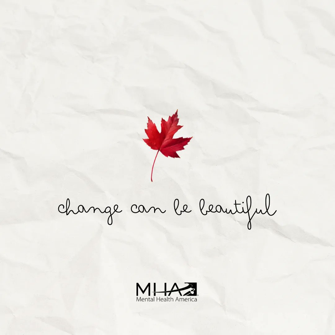 MentalHealthAm's tweet photo. It’s normal to feel some anxiety during times of change. When you’re feeling this way, remember that change can actually be positive.

Our favorite example happens around this time each year. The leaves change their color and remind us that sometimes, change is beautiful. 🍁 https://t.co/tZ1Ees5MKy