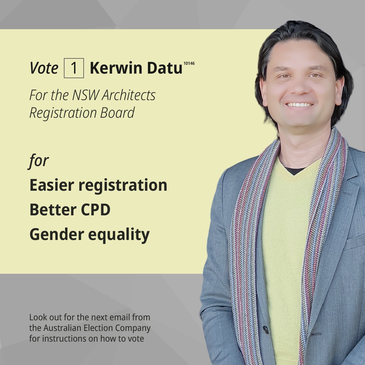 kerwindatu's tweet photo. Vote 1 Kerwin Datu for the NSW Architects Registration Board for:

Easier registration
Better CPD
Gender equality

Look out for an email from the Australian Election Company for instructions on how to vote https://t.co/KekC0noa8T