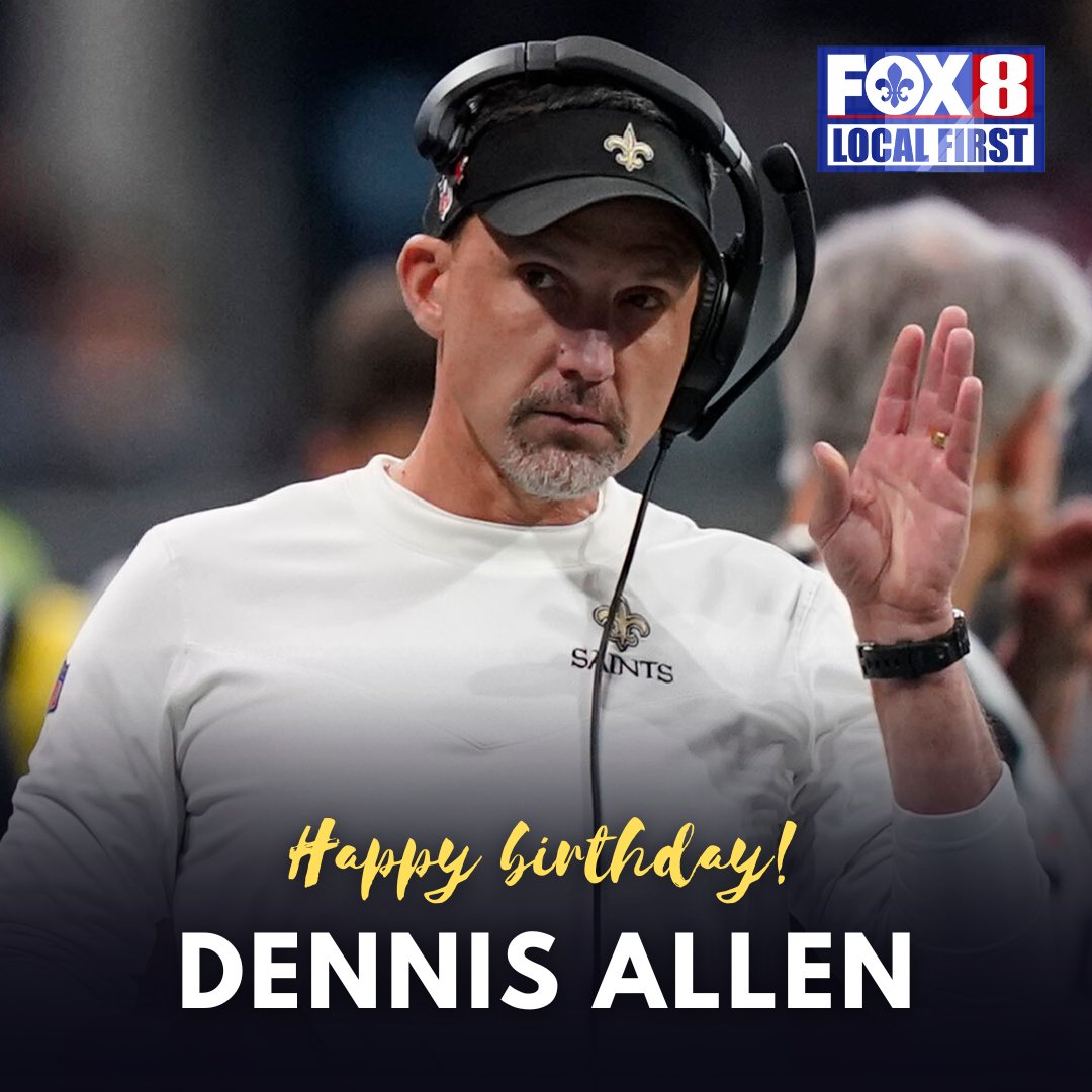 Happy birthday, Coach Dennis Allen! WHO DAT   