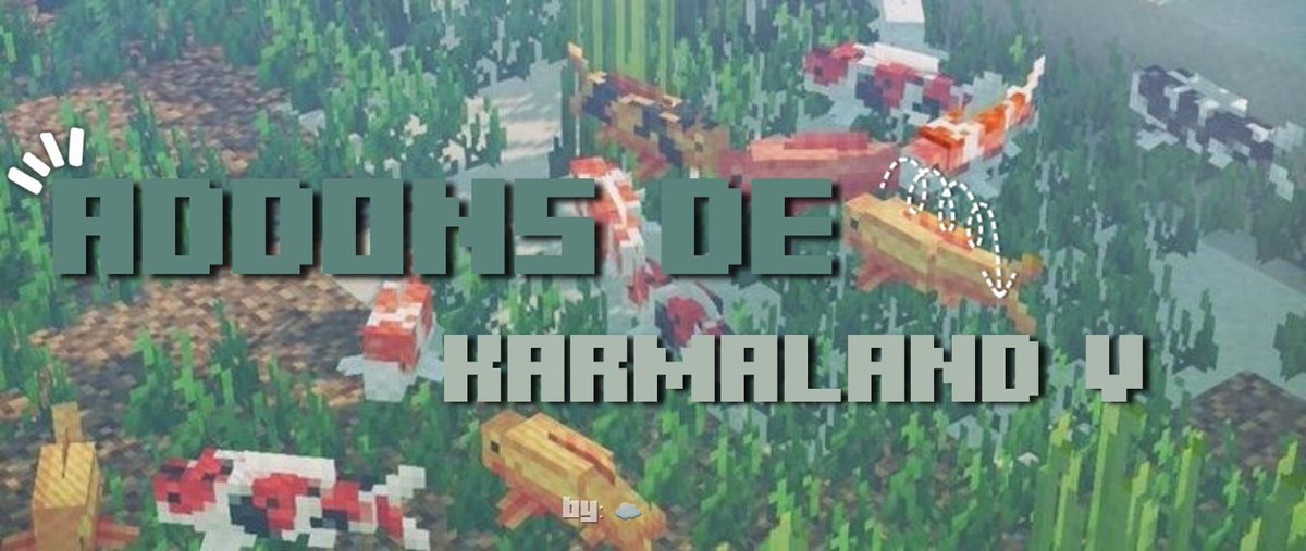 — ⁂⃪ܱ֗☁̸̷ᜓ໋⭛ Hilo de addons de Karmaland V.
