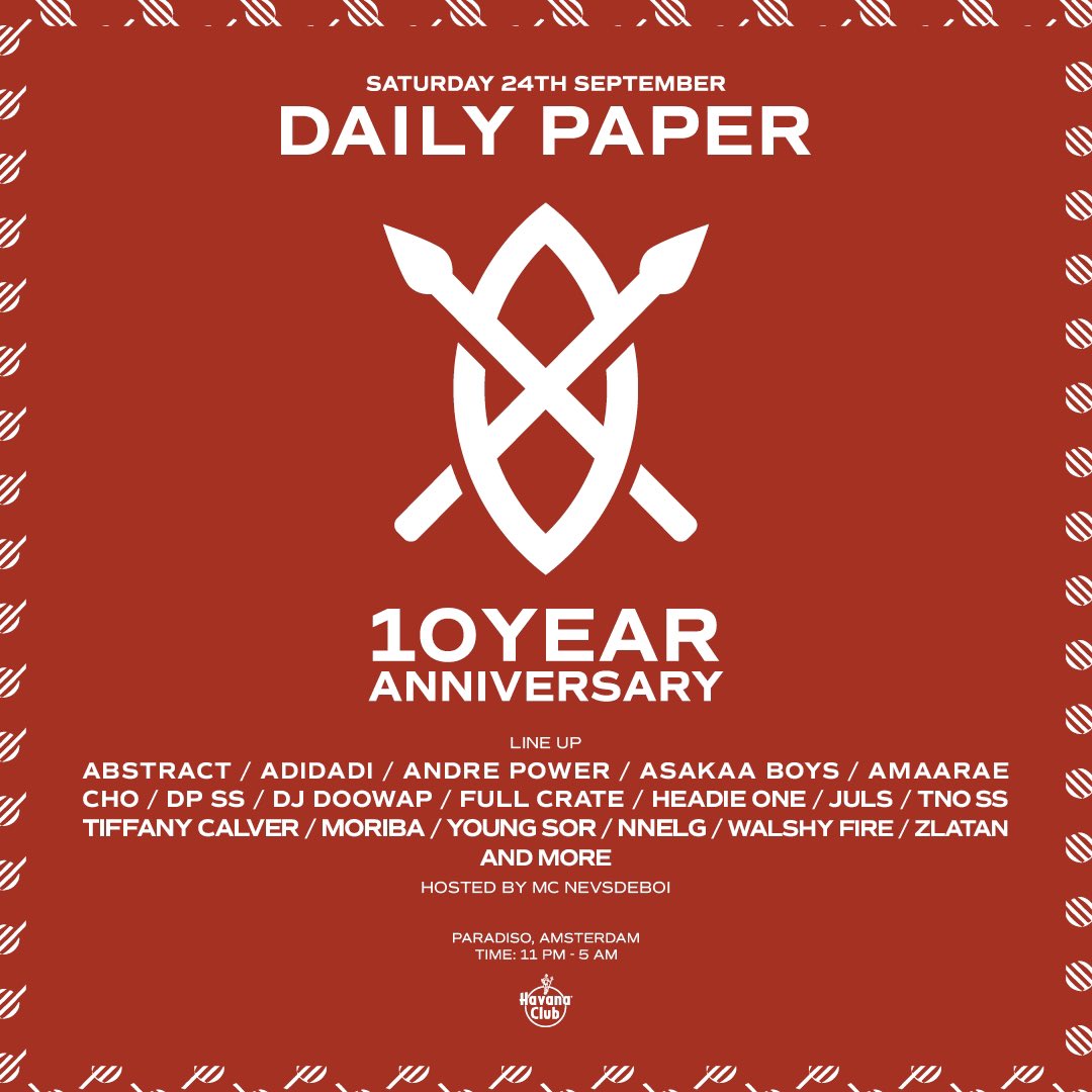 huzane's tweet image. 10 years of Daily Paper. Against all odds. I can say a gang things, but I’m just going to say that I’m grateful. Celebrating this at the home court. Paradiso, September 24th. If you ever supported us in any way, I need you to be there.