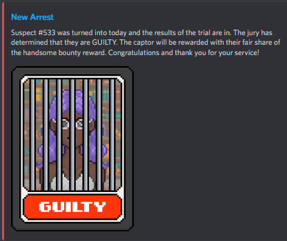 3 Criminals have been successfully arrested, leaving 2 Bounties remaining and 7 Criminals still at large.

If you think you are holding a Criminal, it's time to make a decision. List or Arrest.