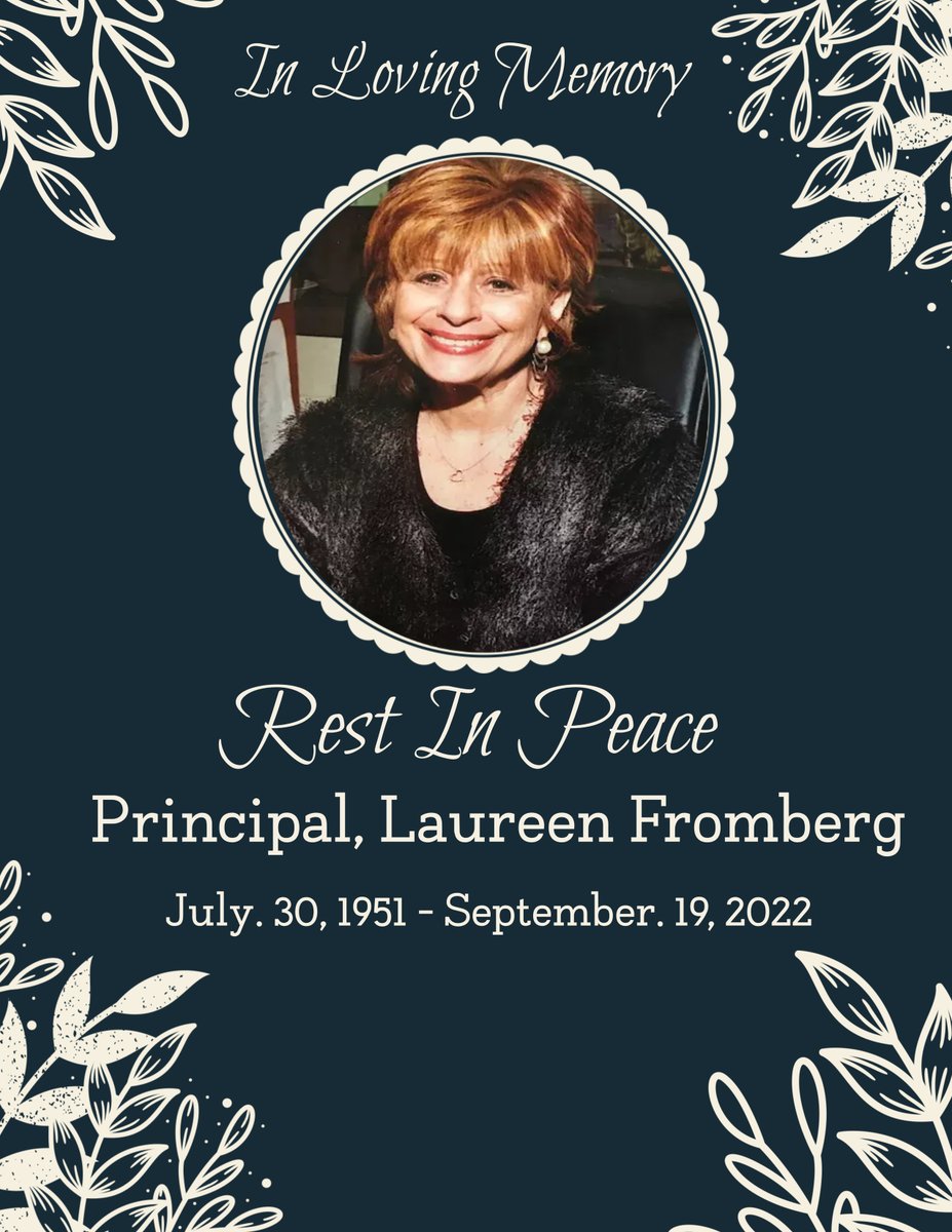 With an extremely heavy heart we inform you that our friend and colleague Principal Laureen Fromberg has passed away.This was her 50th year in education and her 23rd as Principal of 27Q100.We have lost a wonderful person who committed her life to improve the lives of young people