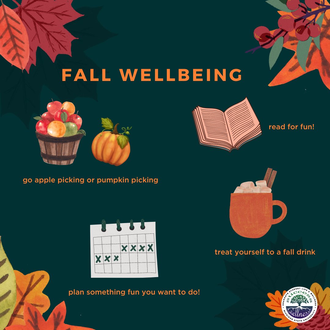 MSUGradWellness's tweet photo. Happy First Day of Fall! Here are some ideas for wellbeing this fall! How do you plan to show up for your self and wellbeing this fall? https://t.co/dRbUiw9jdB