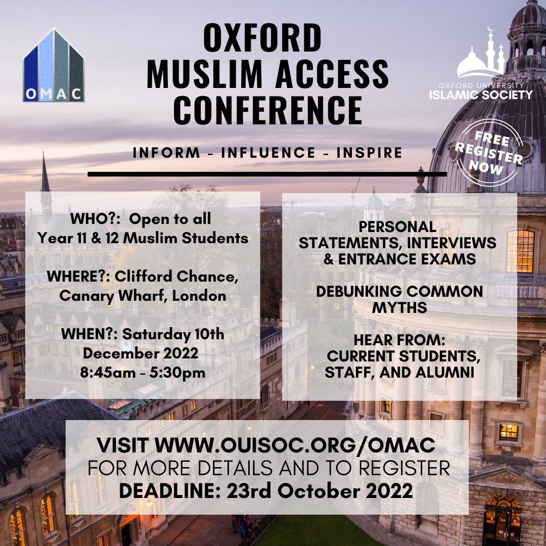 📣 REGISTER NOW📣 

Are you a Muslim student in Year 11 or 12 and looking to apply to Oxford? 

Sign up for the Oxford Muslim Access Conference (OMAC)! 

Find out more at: ouisoc.org/omac

Apply here: forms.gle/QP5YD7aaZKCfcA…

DEADLINE: 23rd October 2022