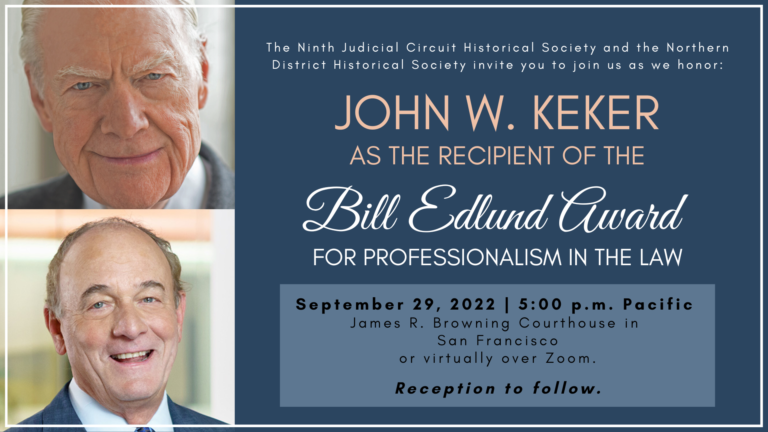 9thJCHS's tweet photo. Join the NJCHS and the Northern District Historical Society as we honor the memory of Bill Edlund by presenting this year’s Bill Edlund Award for Professionalism in the Law to John W. Keker of Keker, Van Nest &amp; Peters.

Learn more and register here: https://t.co/1bOu3J1YQO https://t.co/mp5gadT9Lc