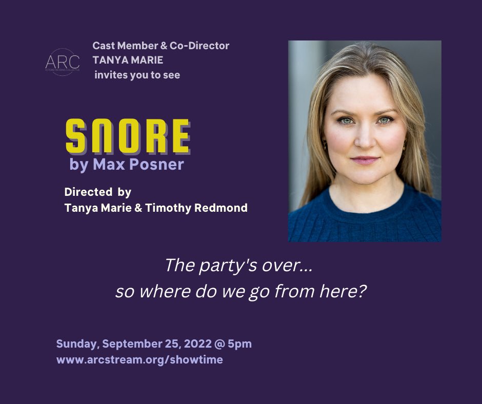 Cast member and co-director Tanya Marie invites you to see SNORE by Max Posner. 

📅 September 25 at 5p online.

arcstream.org/event-details/…