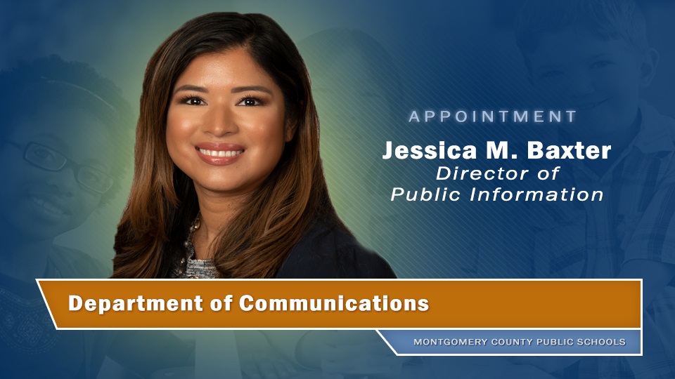 Congratulations to Jessica M. Baxter, who <a href="/mocoboe/">Moco BOE</a> appointed as Director of Public Information, Department of Communications!