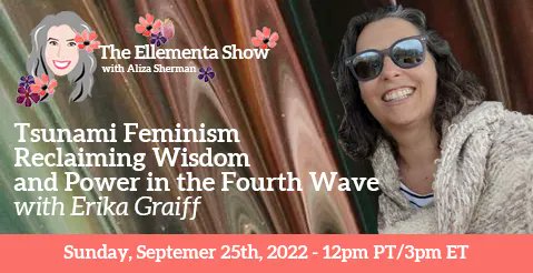 What is Tsunami Feminism? What is Menstrual Cycle Awareness? Or the The Women's Wheel Of Life? Or the Universal Grandmother? Find out Sunday 9/25 when we speak with Erika Graiff on "The Ellementa Show" <a href="/ellementawoman/">Ellementa</a> buff.ly/3xwhYAM