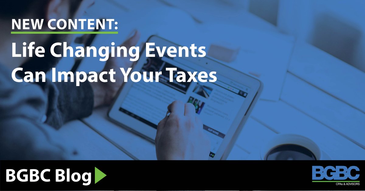 Life changing events can impact your taxes. Learn more: bgbc.com/life-changing-…