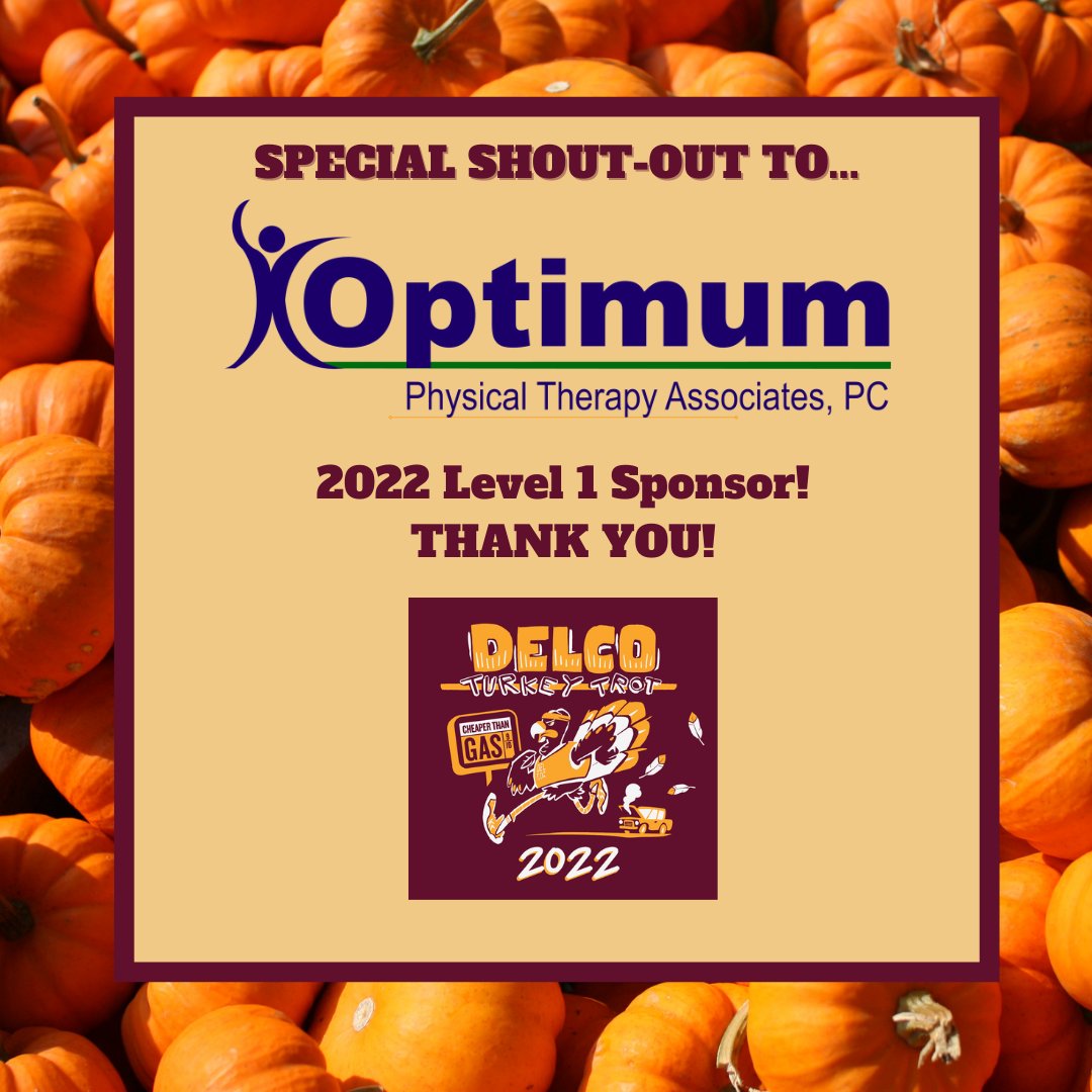 DelcoTurkeyTrot's tweet photo. Shout out to our sponsor Optimum Physical Therapy Associates ! Optimum Physical Therapy's goal is for patients to not only recover, but to prevent future re-injury and obtain an Optimum quality of life. Thank you for sponsoring the 2022 Delco Turkey Trot! https://t.co/OeBSqioOKi